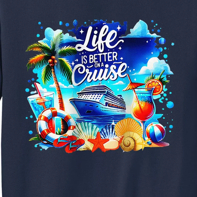 Life Is Better On A Cruise Sweatshirt