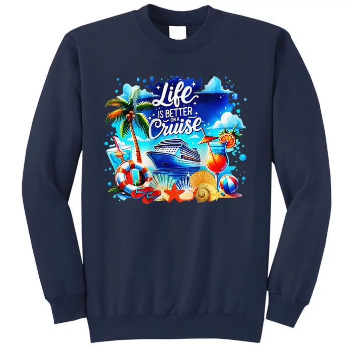 Life Is Better On A Cruise Sweatshirt