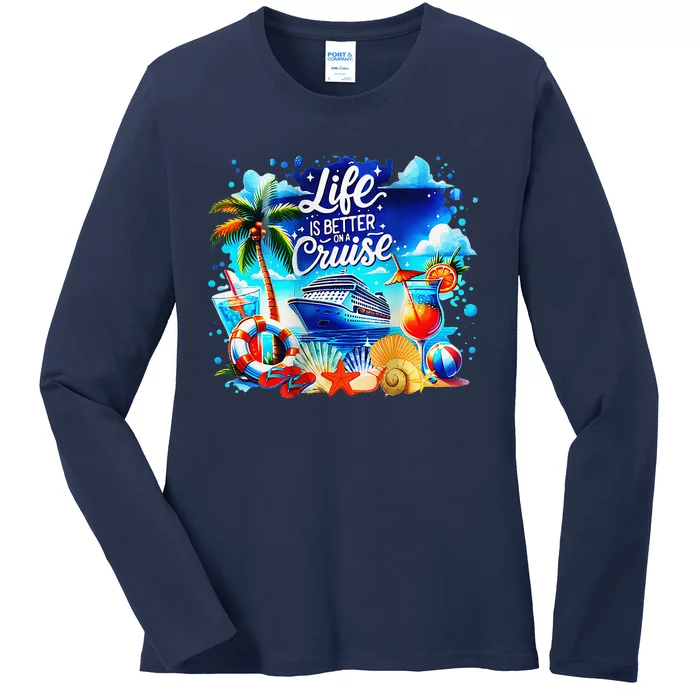 Life Is Better On A Cruise Ladies Long Sleeve Shirt