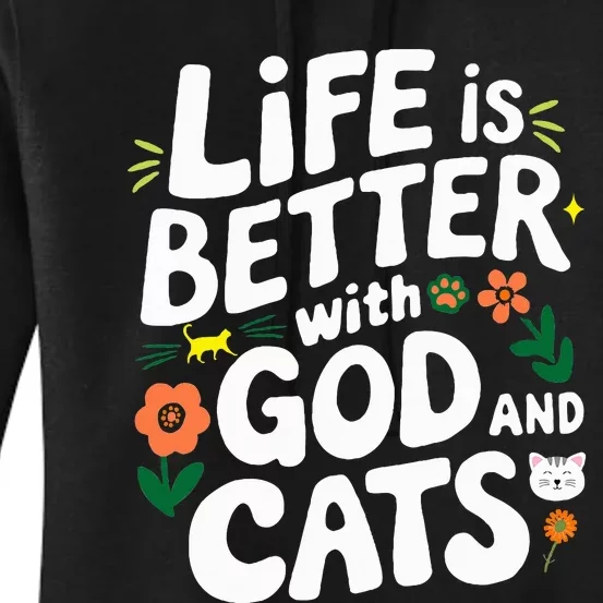 Life Is Better With God And Cats Women's Pullover Hoodie