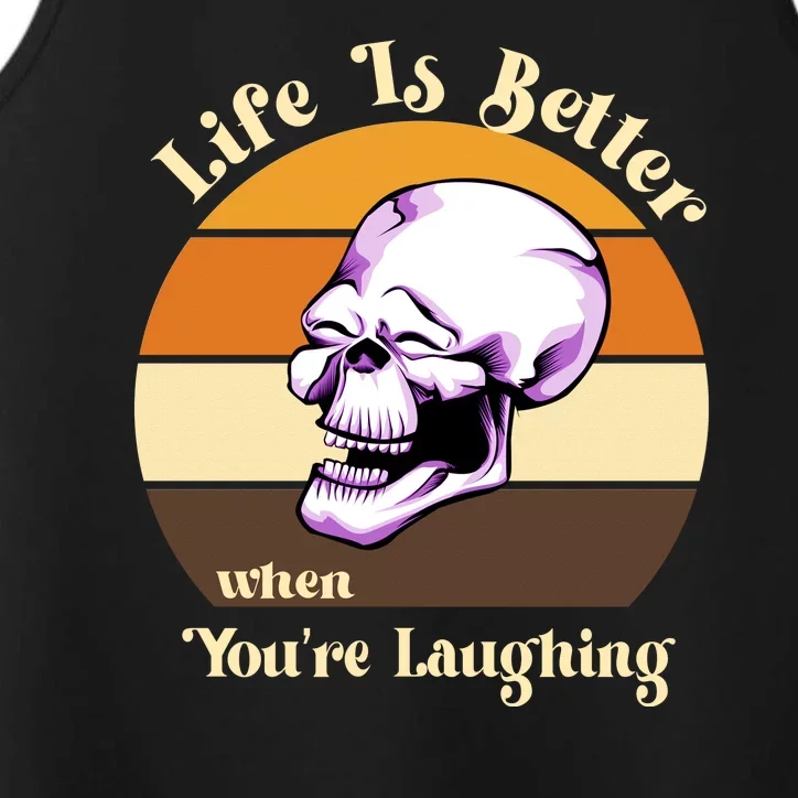 Life Is Better When Your Laughing Retro Skull Performance Tank