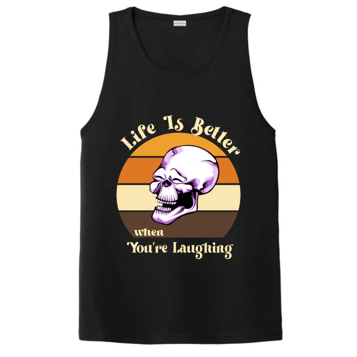 Life Is Better When Your Laughing Retro Skull Performance Tank