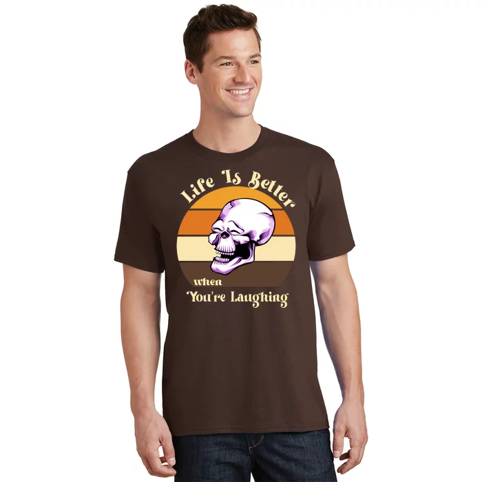 Life Is Better When Your Laughing Retro Skull T-Shirt