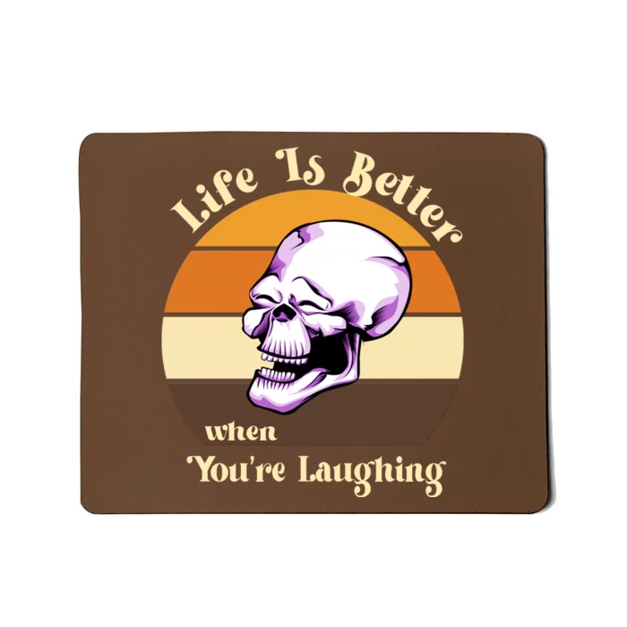 Life Is Better When Your Laughing Retro Skull Mousepad