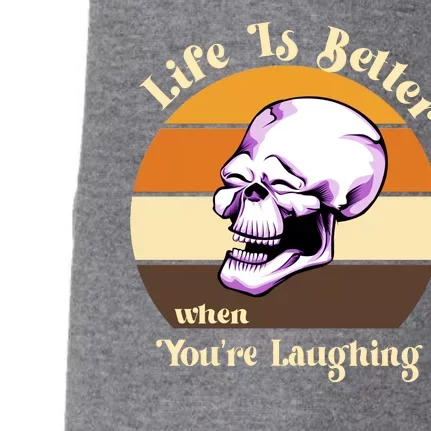 Life Is Better When Your Laughing Retro Skull Doggie 3-End Fleece Hoodie