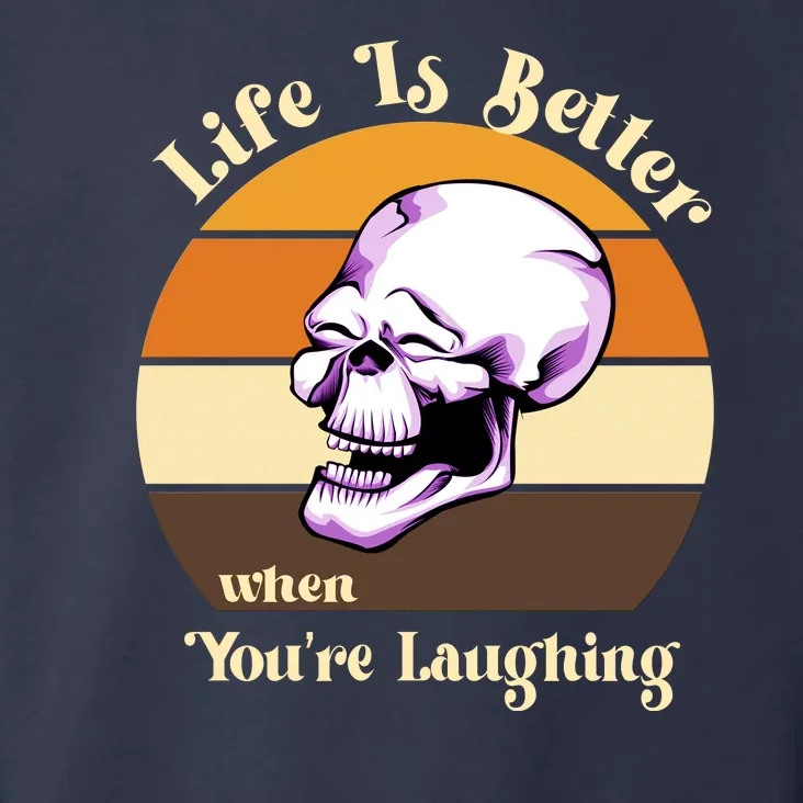 Life Is Better When Your Laughing Retro Skull Toddler Hoodie