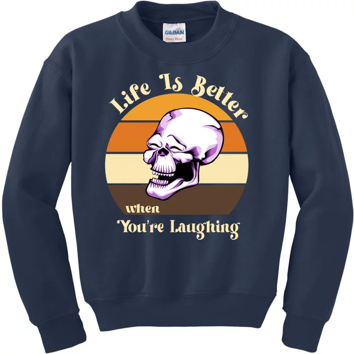 Life Is Better When Your Laughing Retro Skull Kids Sweatshirt