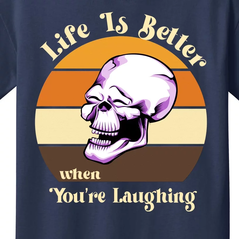 Life Is Better When Your Laughing Retro Skull Kids T-Shirt