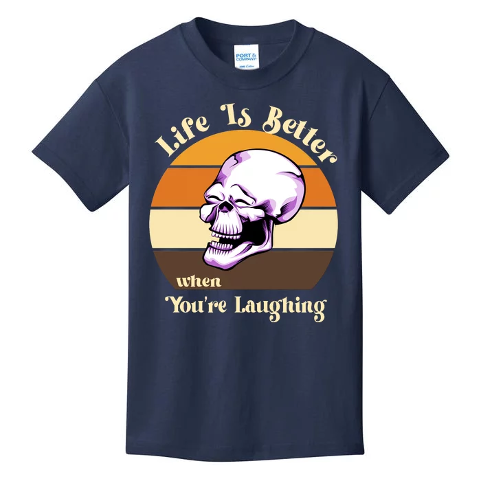 Life Is Better When Your Laughing Retro Skull Kids T-Shirt