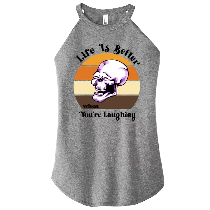 Life Is Better When Your Laughing Retro Skull Women’s Perfect Tri Rocker Tank