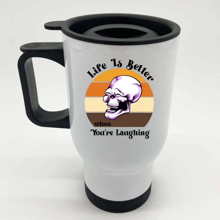 Life Is Better When Your Laughing Retro Skull Front & Back Stainless Steel Travel Mug