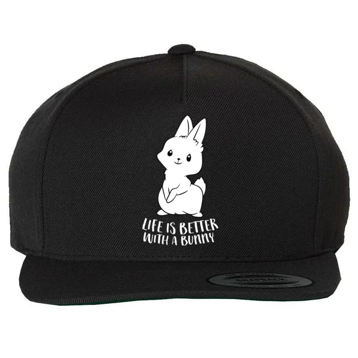 Life Is Better With A Bunny Cute Bunny Rabbit Lover Gift Cute Gift Wool Snapback Cap