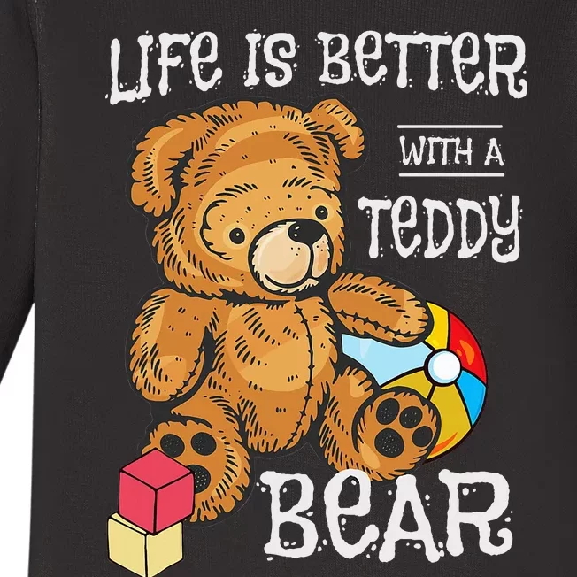 Life Is Better With A Teddy Bear Stuffed Toy Baby Long Sleeve Bodysuit