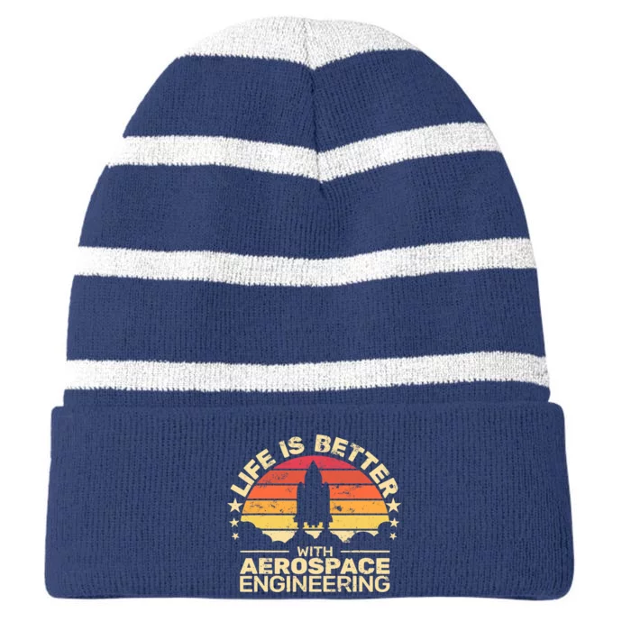 Life Is Better Aerospace Engineering Aerospace Engineer Striped Beanie with Solid Band