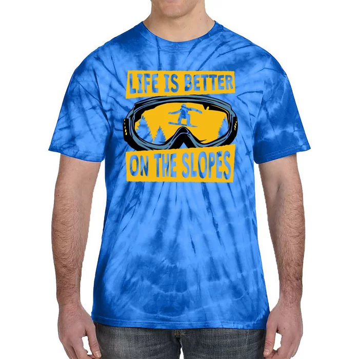 Life Is Better On The Slopes Winter Sports Snowboarding Gift Tie-Dye T-Shirt