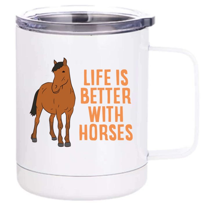 Life Is Better With Horses Funny Horseback Riding Gift Front & Back 12oz Stainless Steel Tumbler Cup