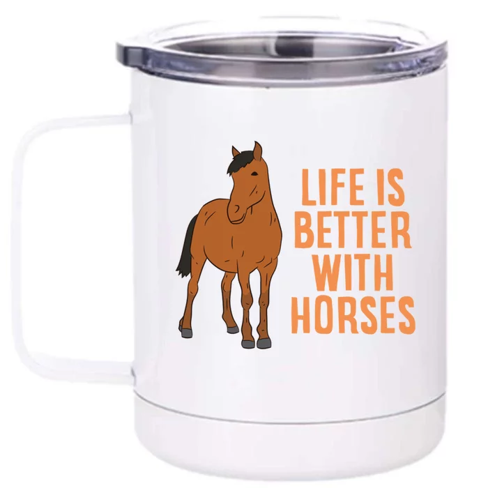 Life Is Better With Horses Funny Horseback Riding Gift Front & Back 12oz Stainless Steel Tumbler Cup