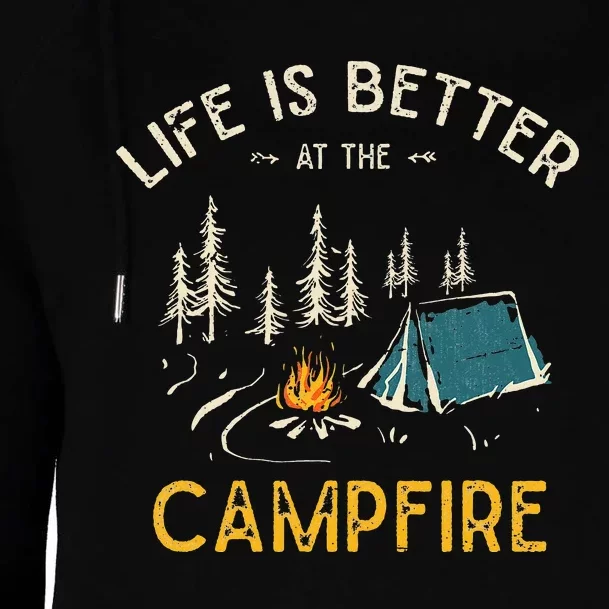 Life Is Better At The Campfire Funny Camper Camp Camping Womens Funnel Neck Pullover Hood