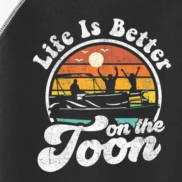 Life Is Better On The Toon Funny Pontoon Boat Boating Gift Toddler Fine Jersey T-Shirt