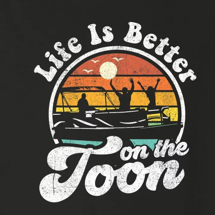 Life Is Better On The Toon Funny Pontoon Boat Boating Gift Toddler Long Sleeve Shirt