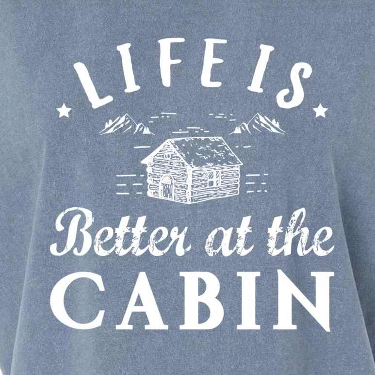 Life Is Better At The Cabin Gift Garment-Dyed Women's Muscle Tee