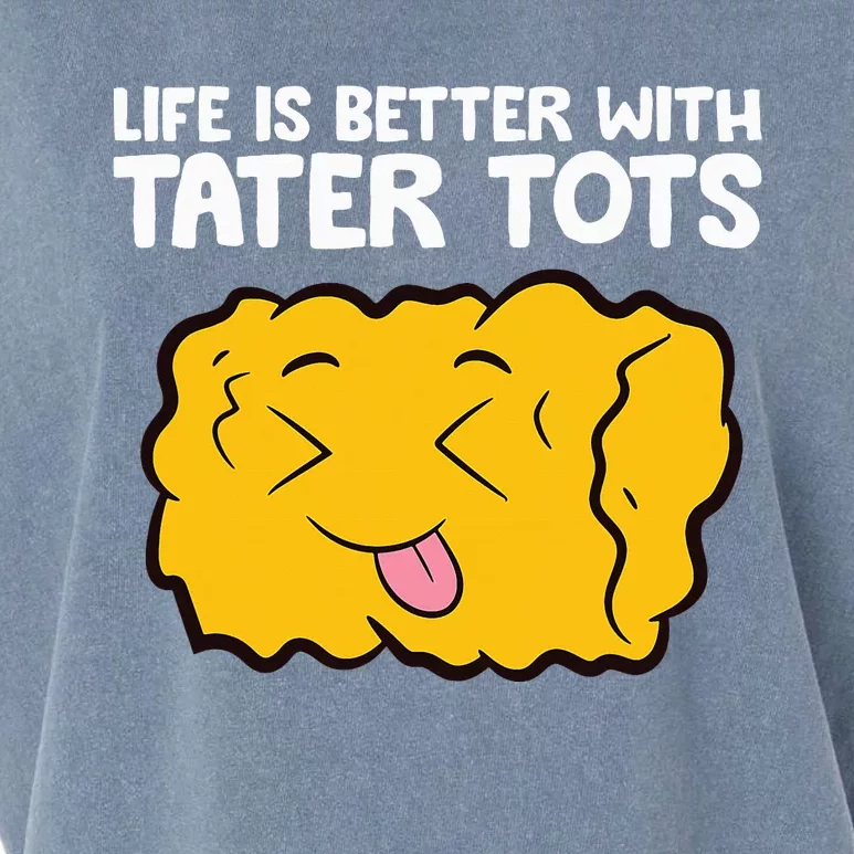 Life Is Better With Tater Tots Garment-Dyed Women's Muscle Tee