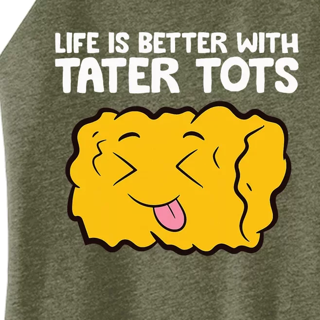 Life Is Better With Tater Tots Women’s Perfect Tri Rocker Tank