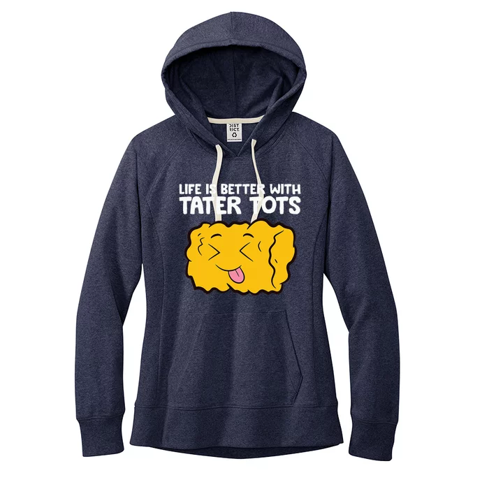 Life Is Better With Tater Tots Women's Fleece Hoodie