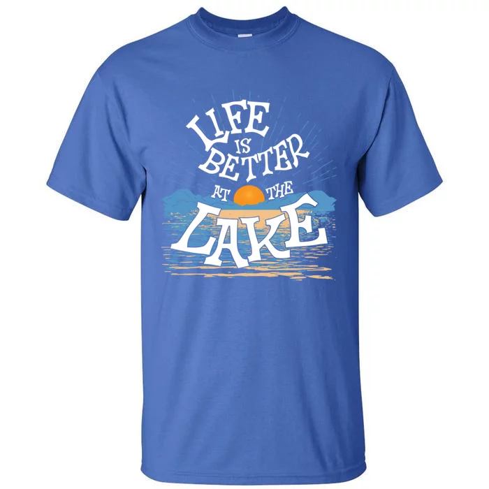 Life Is Better At The Lake House Summer Tops Decor Gift Tall T-Shirt