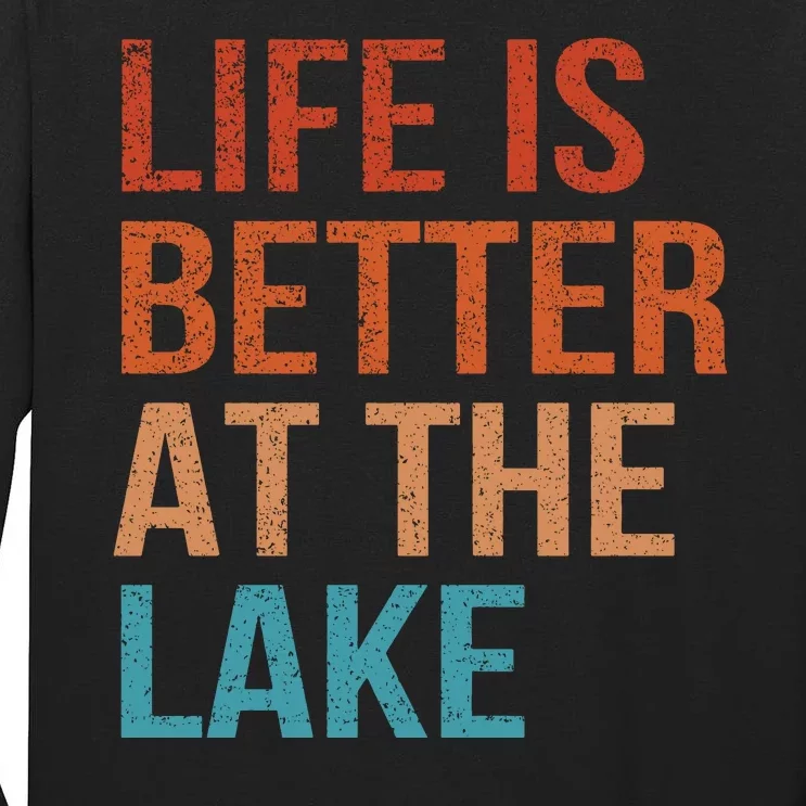 Life Is Better At Lake Lanier Fishing Boating Gift Tall Long Sleeve T-Shirt