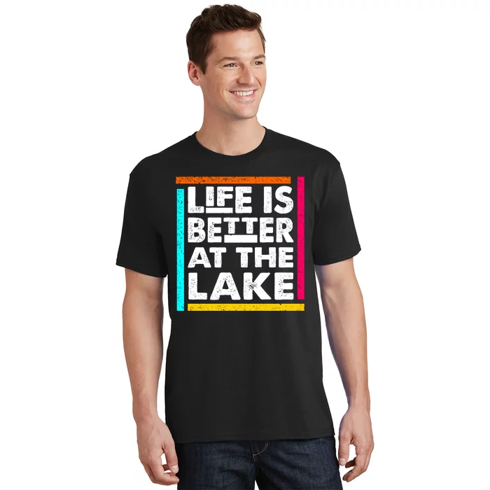 Life Is Better At The Lake Funny Camping Fishing T-Shirt