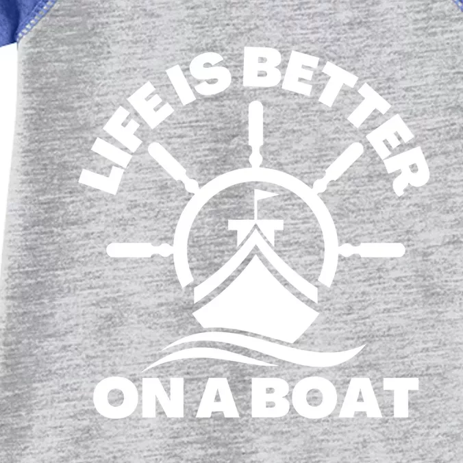 Life Is Better On A Boat Boating Cool Gift Infant Baby Jersey Bodysuit