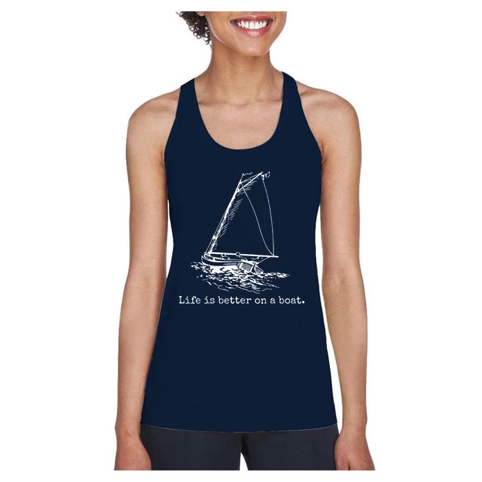 Life Is Better On A Boat Sailboat Sketch Cool Sailing Gifts Women's Racerback Tank