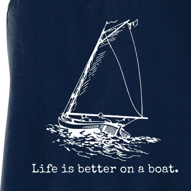 Life Is Better On A Boat Sailboat Sketch Cool Sailing Gifts Women's Racerback Tank