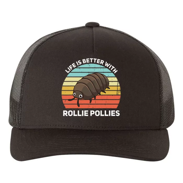 Life Is Better With Rollie Pollies Funny Entomologist Yupoong Adult 5-Panel Trucker Hat