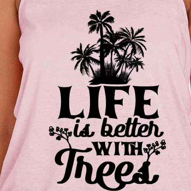 Life Is Better With Trees Mother Nature Earth Day Great Gift Women's Knotted Racerback Tank