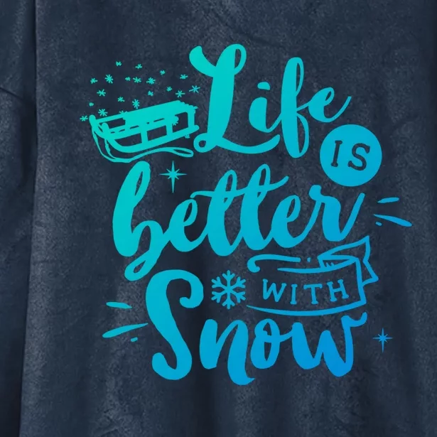 Life Is Better With Snow Sled Funny Christmas Holiday Cute Gift Hooded Wearable Blanket