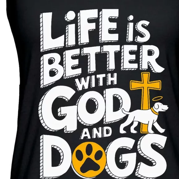 Life Is Better With God And Dogs Ladies Essential Flowy Tank