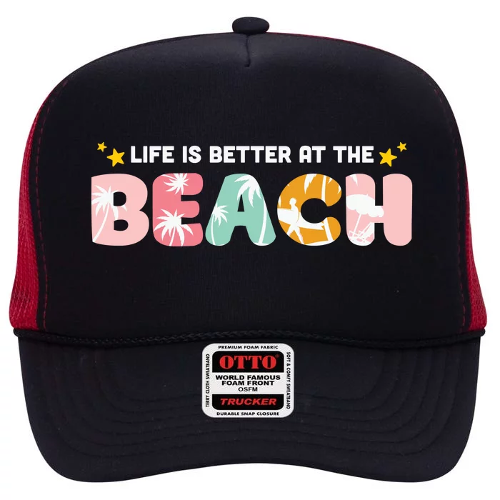 Life Is Better At The Beach Summer Tropical High Crown Mesh Trucker Hat