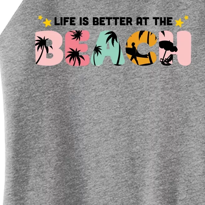 Life Is Better At The Beach Summer Tropical Women’s Perfect Tri Rocker Tank