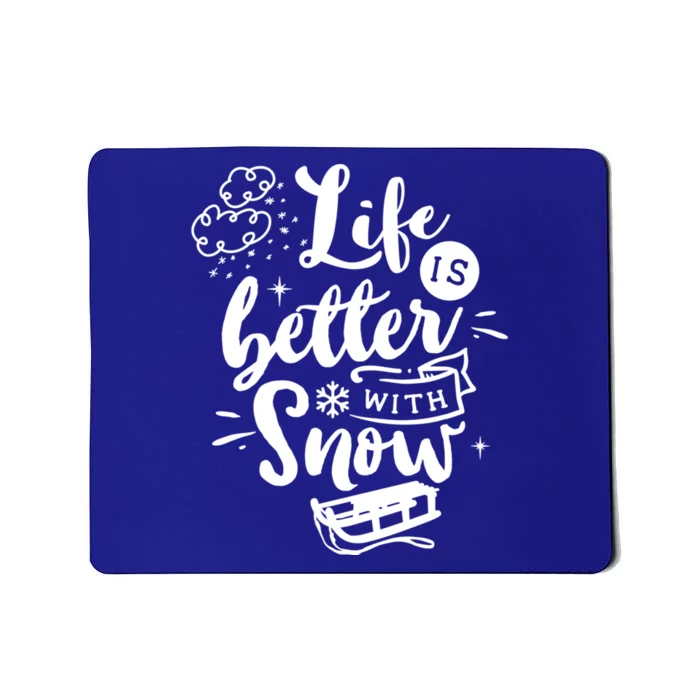 Life Is Better With Snow Sledding Funny Christmas Holiday Gift Mousepad