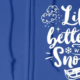 Life Is Better With Snow Sledding Funny Christmas Holiday Gift Full Zip Hoodie