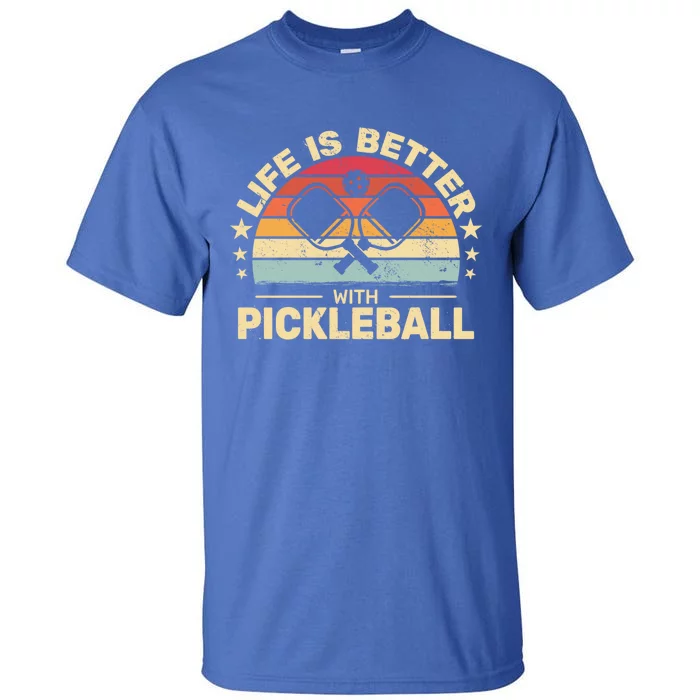 Life Is Better With Pickleball Vintage Funny Gift Tall T-Shirt