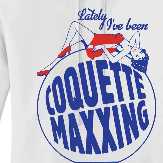 Lately I’Ve Been Coquette Maxxing Women's Pullover Hoodie