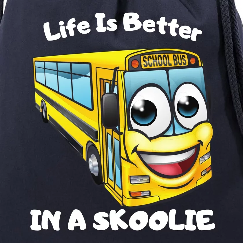 Life Is Better In A Skoolie Funny Skoolie Drawstring Bag