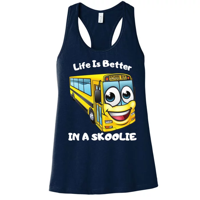 Life Is Better In A Skoolie Funny Skoolie Women's Racerback Tank