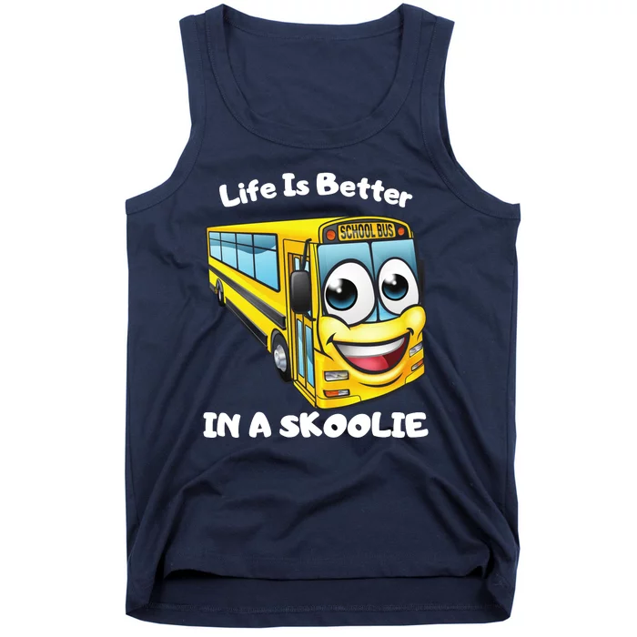 Life Is Better In A Skoolie Funny Skoolie Tank Top