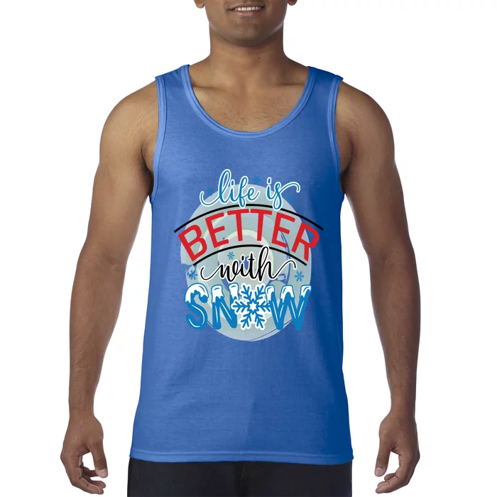 Life Is Better With Snow Gift Tank Top