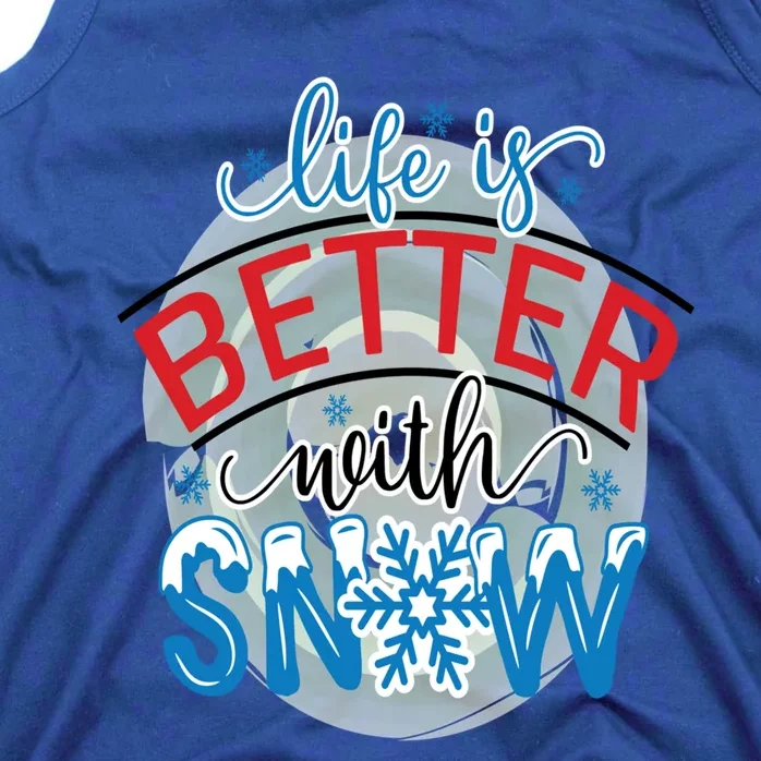 Life Is Better With Snow Gift Tank Top