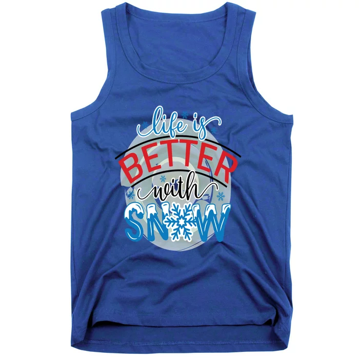 Life Is Better With Snow Gift Tank Top